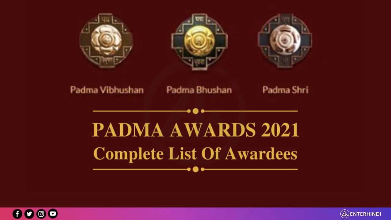 Padma-Awards-2021-Complete-List-hindi-Of-Awardees-Blog - EnterHindi