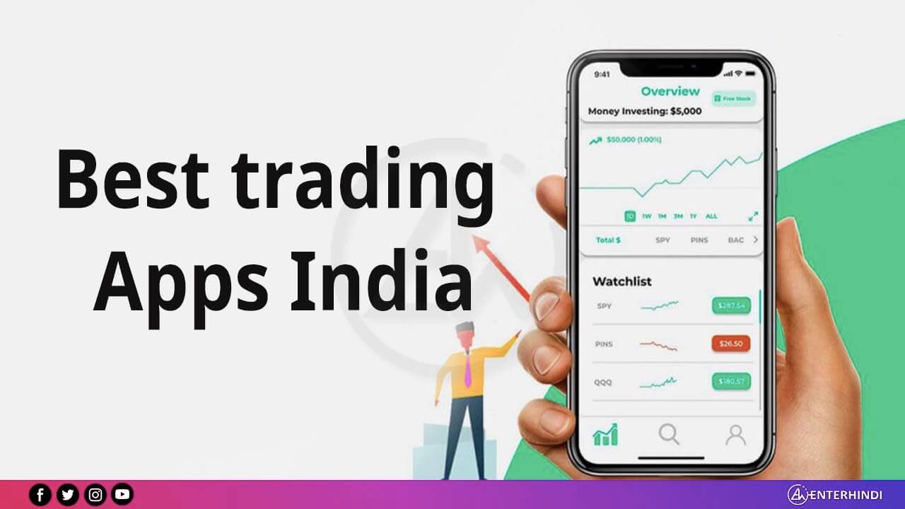 BEST Trading Apps List In India 2022 - EnterHindi